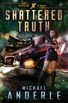 Shattered Truth by Michael Anderle