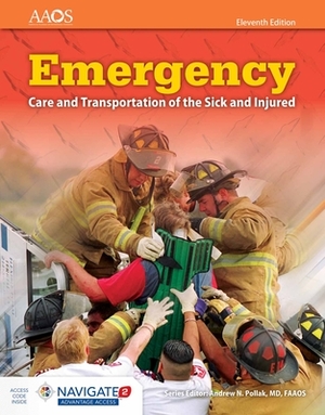 Emergency Care and Transportation of the Sick and Injured Includes Navigate Advantage Access by American Academy of Orthopaedic Surgeons