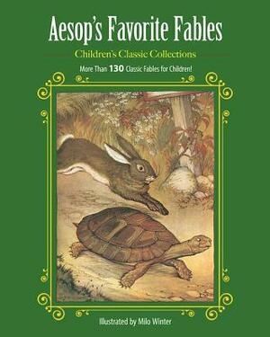 Aesop's Favorite Fables: More Than 130 Classic Fables for Children! by 