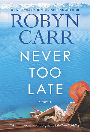 Never Too Late by Robyn Carr