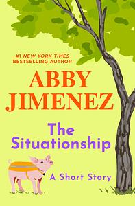 The Situationship by Abby Jimenez