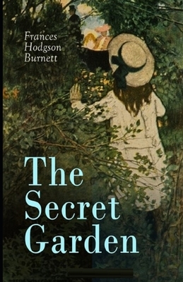 The Secret Garden Illustrated by Frances Hodgson Burnett