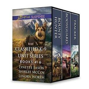 Classified K-9 Unit Series Books 4-6: Bounty Hunter / Bodyguard / Tracker by Lenora Worth, Shirlee McCoy, Lynette Eason