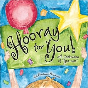 Hooray for You!: A Celebration of you-Ness by Marianne Richmond