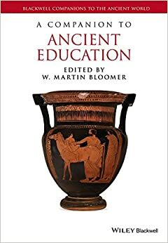 A Companion to Ancient Education by W. Martin Bloomer