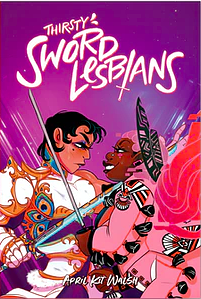 Thirsty Sword Lesbians by April Kit Walsh