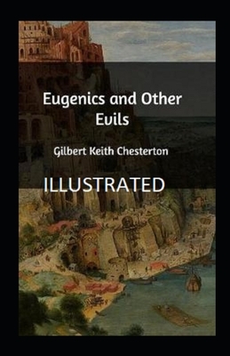 Eugenics and Other Evils illustrated by G. K. Chesterton