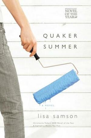 Quaker Summer by Lisa Samson