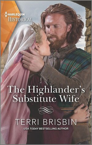 The Highlander's Substitute Wife by Terri Brisbin