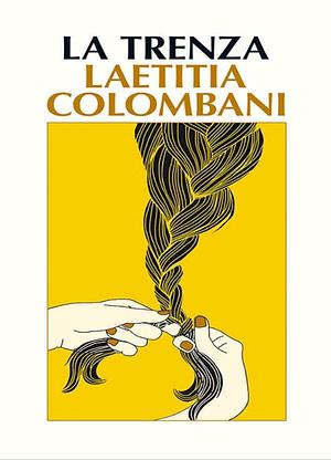 La Trenza / The Braid by Laetitia Colombani