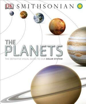 The Planets: The Definitive Visual Guide to Our Solar System by D.K. Publishing