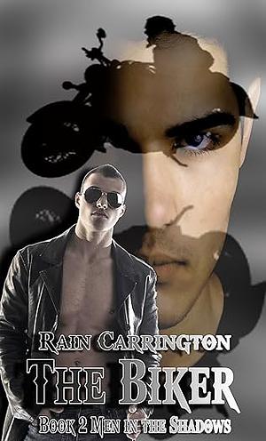 The Biker by Rain Carrington