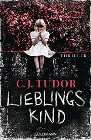 Lieblingskind by C.J. Tudor