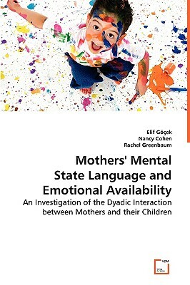 Mothers' Mental State Language and Emotional Availability by Rachel Greenbaum, Elif Gocek, Nancy Cohen