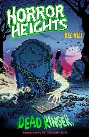 Horror Heights: Dead Ringer: Book 3 by Bec Hill