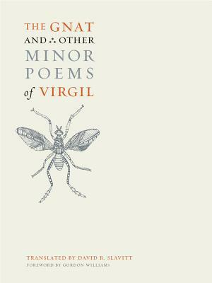 The Gnat and Other Minor Poems of Virgil by Virgil