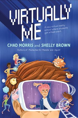Virtually Me by Chad Morris, Shelly Brown