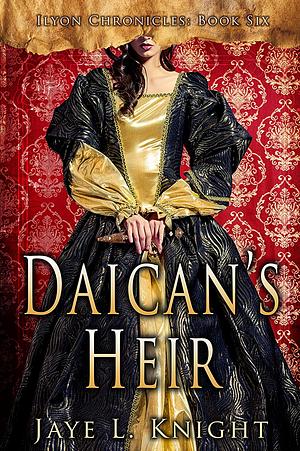 Daican's Heir by Jaye L. Knight