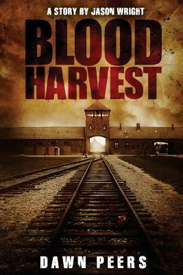 Blood Harvest by Jason Wright, Dawn Peers