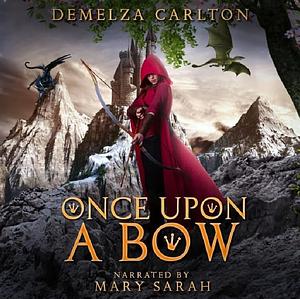 Once Upon a Bow  by Demelza Carlton