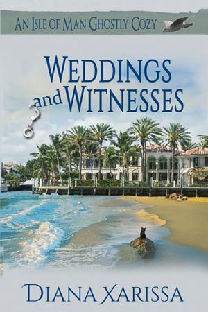 Weddings and Witnesses by Diana Xarissa
