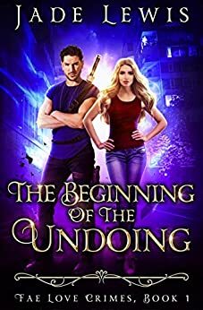 The Beginning of the Undoing by Jade Lewis