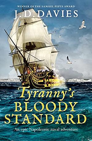 Tyranny's Bloody Standard by J.D. Davies