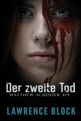 Der zweite Tod by Lawrence Block