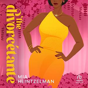 The Divorcétante by Mia Heintzelman