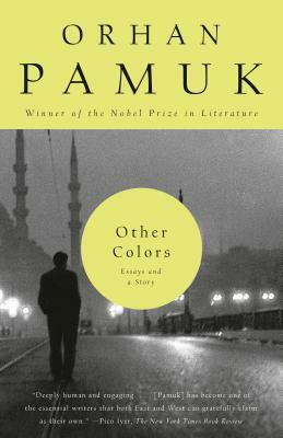 Other Colors: Essays and a Story by Orhan Pamuk