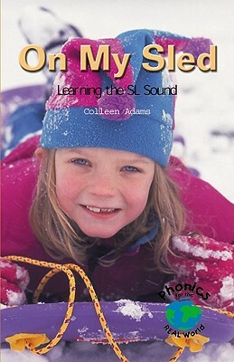 On My Sled: Learning the SL Sound by Colleen Adams