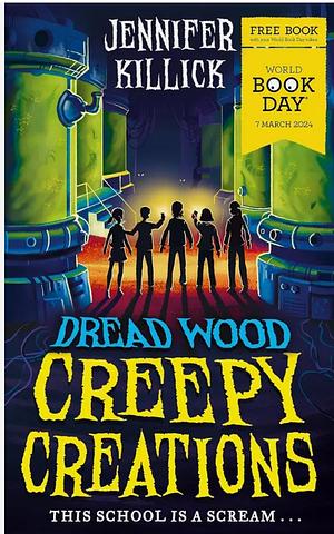 Creepy Creations: World Book Day 2024 by Jennifer Killick