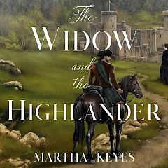 The Widow and the Highlander by Martha Keyes
