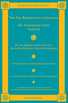 The Ten Bodhisattva Grounds: The Avata&#7747;saka S&#363;tra Chapter 26 by 