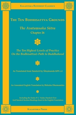 The Ten Bodhisattva Grounds: The Avata&#7747;saka S&#363;tra Chapter 26 by 