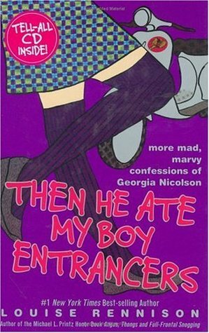 Then He Ate My Boy Entrancers by Louise Rennison