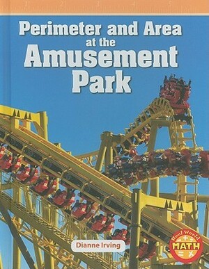 Perimeter and Area at the Amusement Park by Dianne Irving