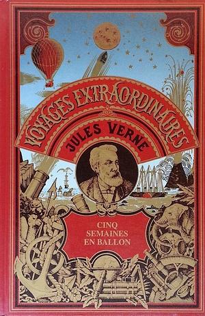 Cinq Semaines en Ballon by Jules Verne