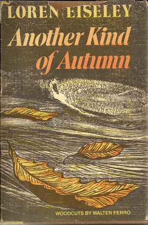 Another Kind of Autumn by Loren Eiseley