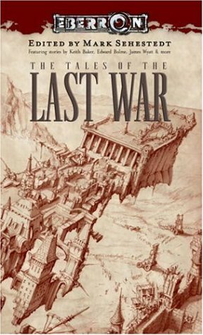 The Tales of the Last War by Mark Sehestedt