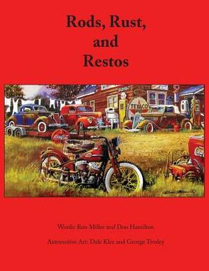 Rods, Rust and Restos by Ron Miller, Don Hamilton