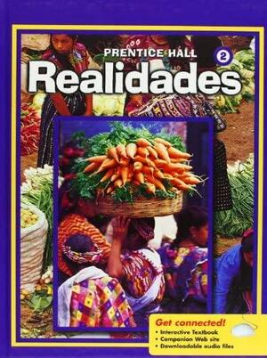 Prentice Hall Spanish Realidades Level 2 by Peggy Palo Boyles, Pearson