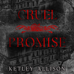 Cruel Promise by Ketley Allison
