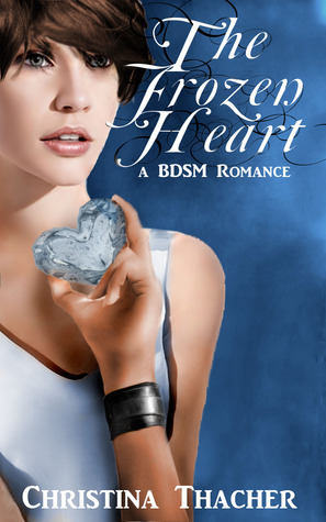 The Frozen Heart by Christina Thacher