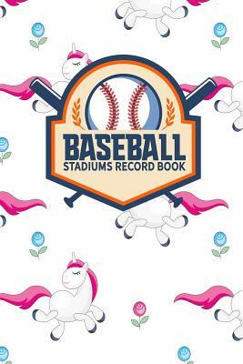 Baseball Stadiums Record Book by Rogue Plus Publishing