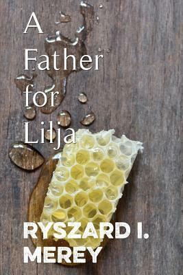 A Father for Lilja by Ryszard I. Merey