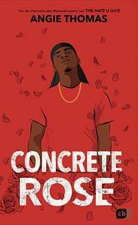 Concrete Rose: Deutschsprachige Ausgabe by Angie Thomas