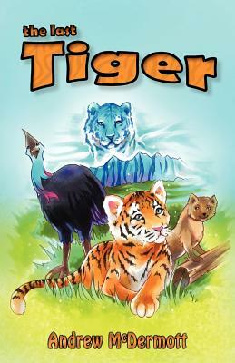 The Last Tiger by Andrew McDermott