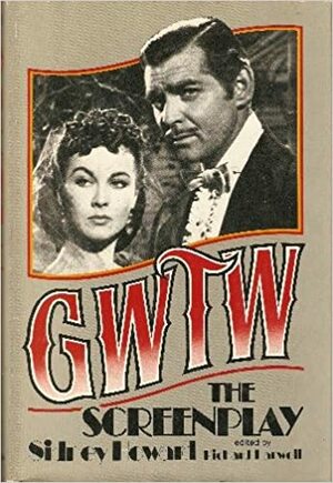 Gone with the Wind: The Illustrated Screenplay by Sidney Howard, Margaret Mitchell, Richard Harwell