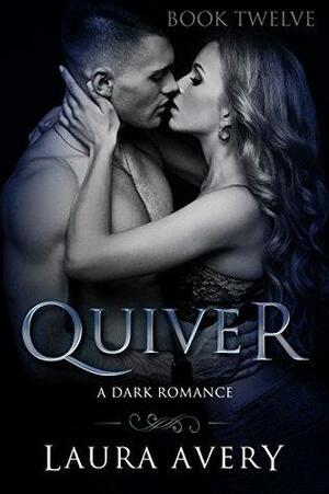 Quiver, Book Twelve by Laura Avery